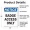 Signmission Badge Access Only OSHA Notice Sign, Vinyl Decal, 5in W x 7in L, 2PK OS-2PACK-NS-D-57-V-10294 - alternate 5